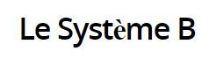 LE SYSTEME B (Damien Briand)